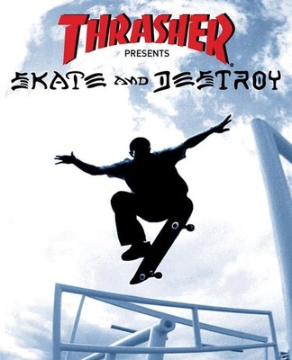 Thrasher presents Skate and destroy